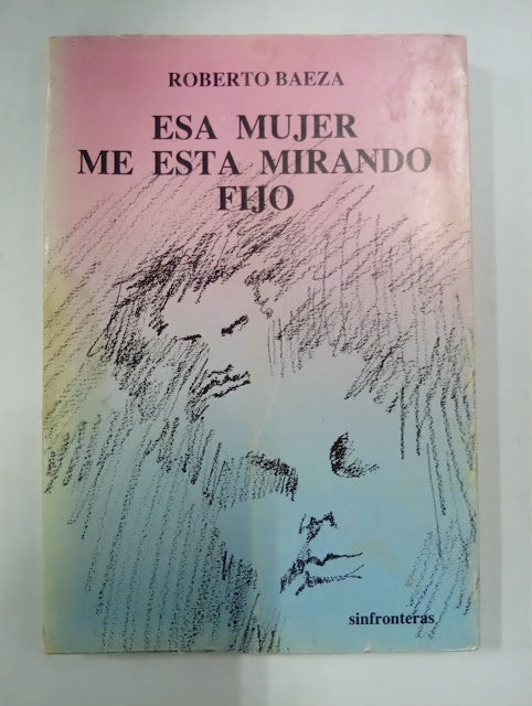 Esa mujer me está mirando fijo