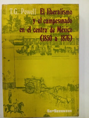 El liberalismo y el campesinado en el centro de México (1850–1876)