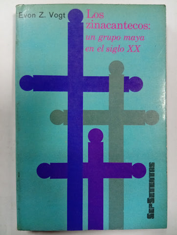 Los zinacantecos: un grupo maya en el siglo XX