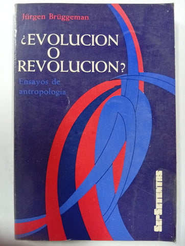 ¿Evolución o revolución? Ensayos de antropología