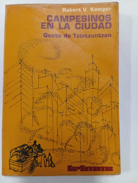Campesinos en la ciudad: Gente de Tzintzuntzan