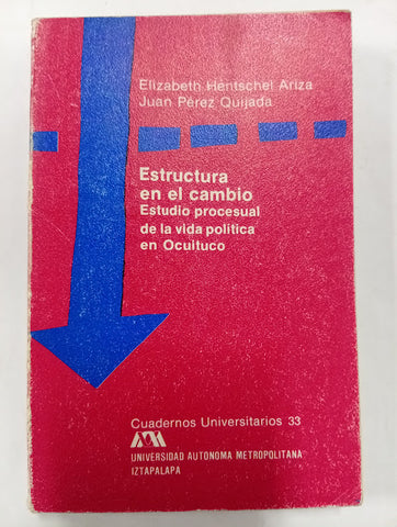 Estructura en el cambio: Estudio procesual de la vida política en Ocuituco