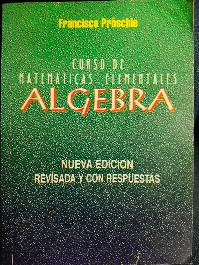 Curso de matemáticas elementales Algebra