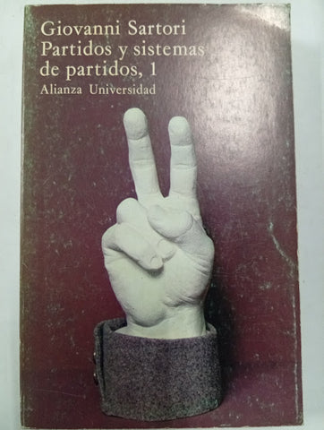 Partidos y sistemas de partidos — tomo I