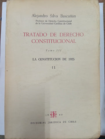 Tratado de Derecho Constitucional – Tomo III: La Constitución de 1925 – I
