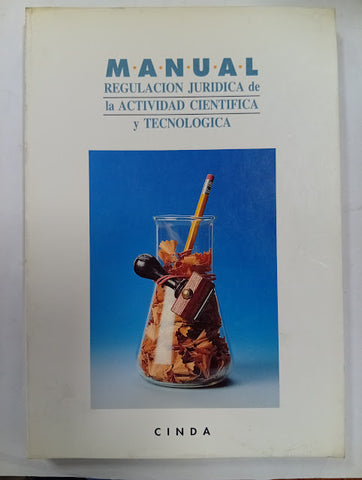 Manual: Regulación jurídica de la actividad científica y tecnológica