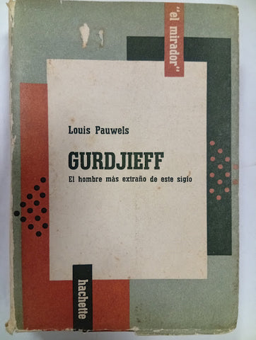Gurdjieff: el hombre más extraño de este siglo