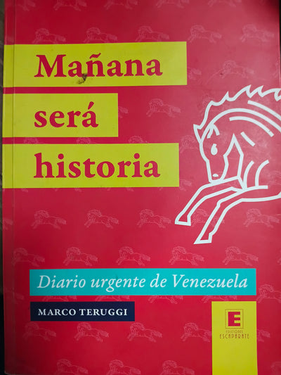 Diario urgente de Venezuela. Mañana será historia