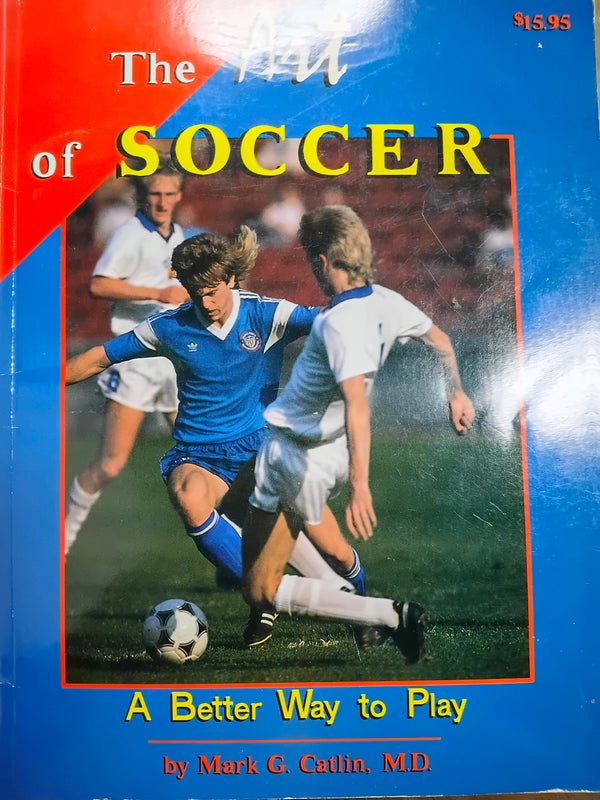 Art of Soccer: A Better Way to Play