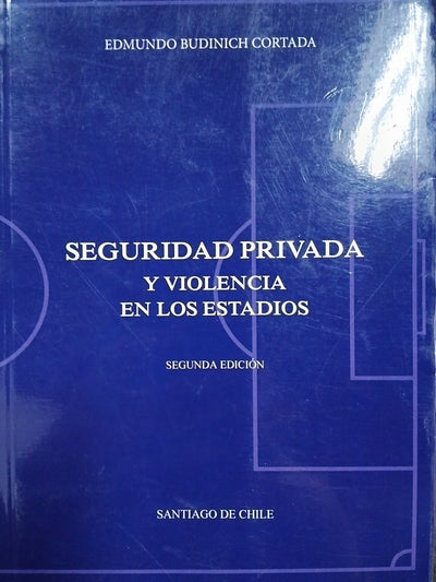 Seguridad Privada y Violencia en los Estadios. 2da edición
