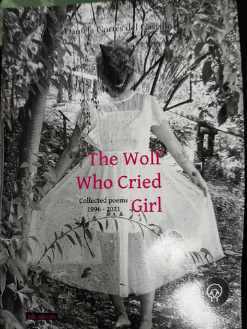 The wolf who cried girl - Collected poems