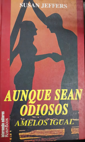 Aunque Sean Odiosos, Ámelos Igual