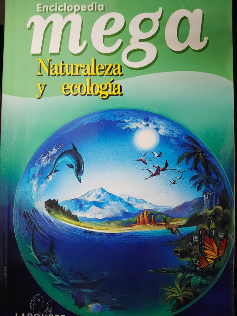 Enciclopedia Mega Naturaleza y Ecologia