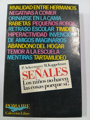 Señales. Los niños no hacen las cosas porque sí