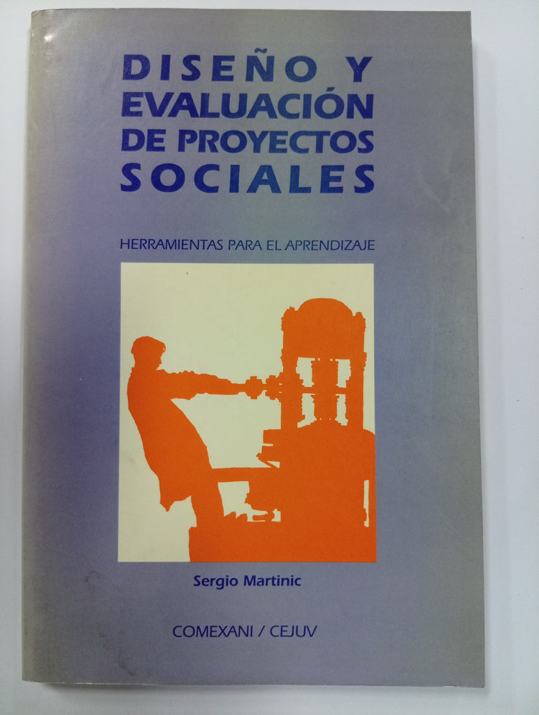 Diseño y evaluación de proyectos sociales. Herramientas para el aprendizaje