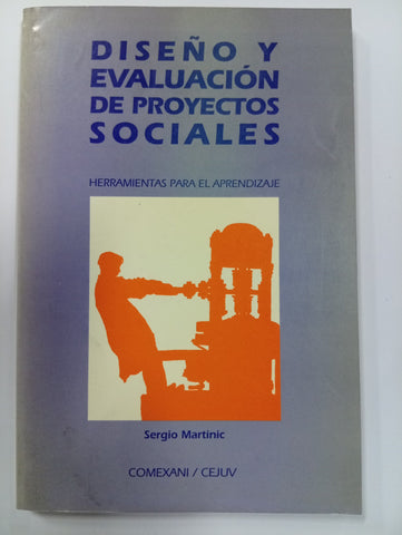 Diseño y evaluación de proyectos sociales. Herramientas para el aprendizaje