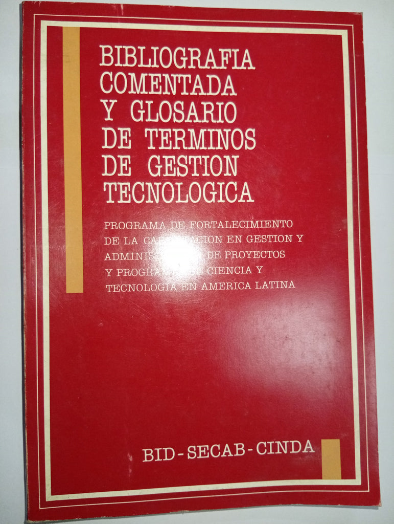 Bibliografía comentada y glosario de términos de gestión tecnológica