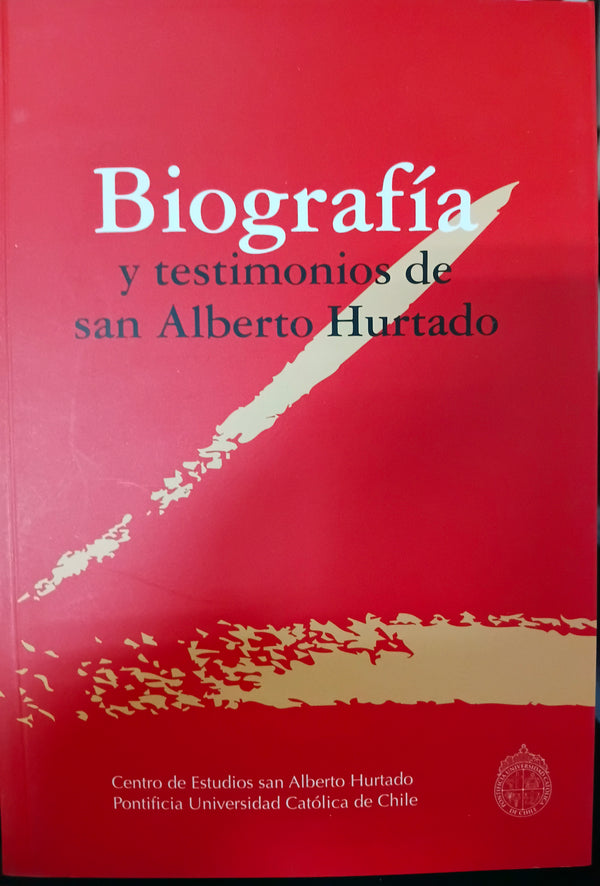 Biografia y testimonios de San Alberto Hurtado