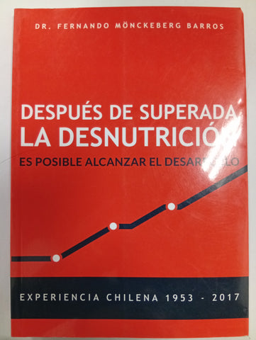 Después de superada la desnutrición: es posible alcanzar el desarrollo. Experiencia chilena 1953–2017