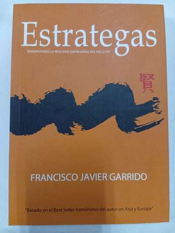 Estrategas: reinventando la realidad empresarial del siglo XXI
