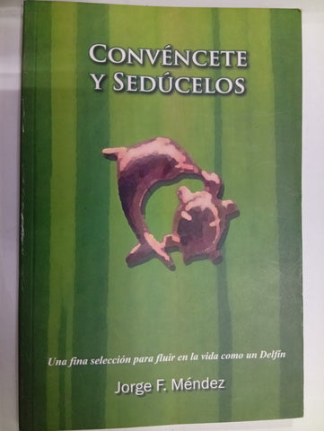 Convéncete y sedúcelos