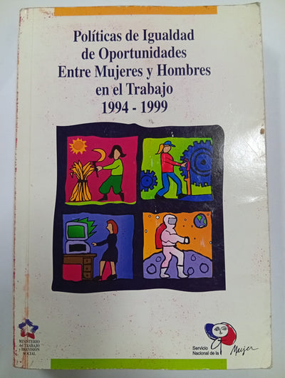 Políticas de Igualdad de Oportunidades entre Mujeres y Hombres en el Trabajo 1994–1999