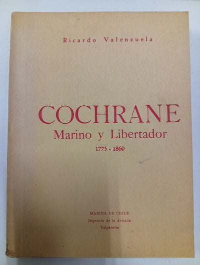 Cochrane, marino y libertador, 1775-1860