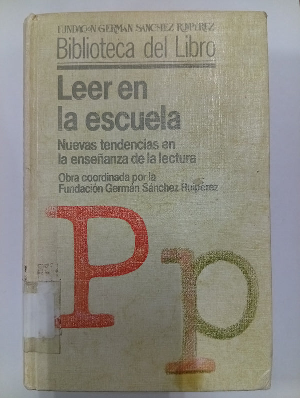 Leer en la escuela. Nuevas tendencias en la enseñanza de la lectura