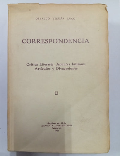 Correspondencia. Crítica literaria, apuntes íntimos, artículos y divagaciones