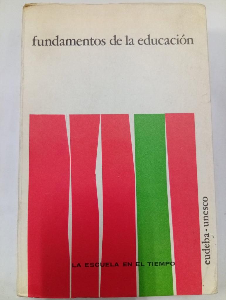 Fundamentos de la educación. La escuela en el tiempo