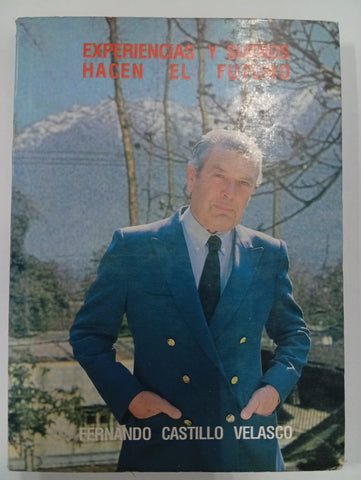 Experiencias y sueños hacen el futuro