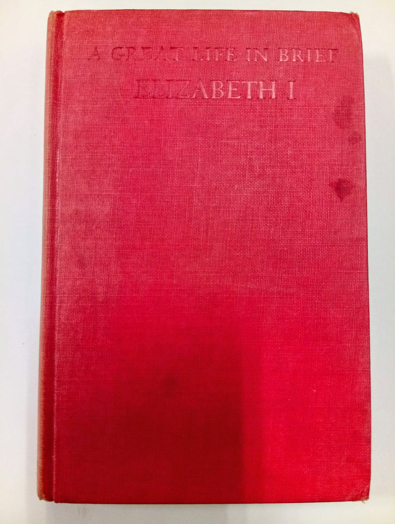 Elizabeth I: A Great Life in Brief