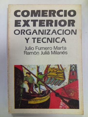 Comercio exterior. Organización y técnica