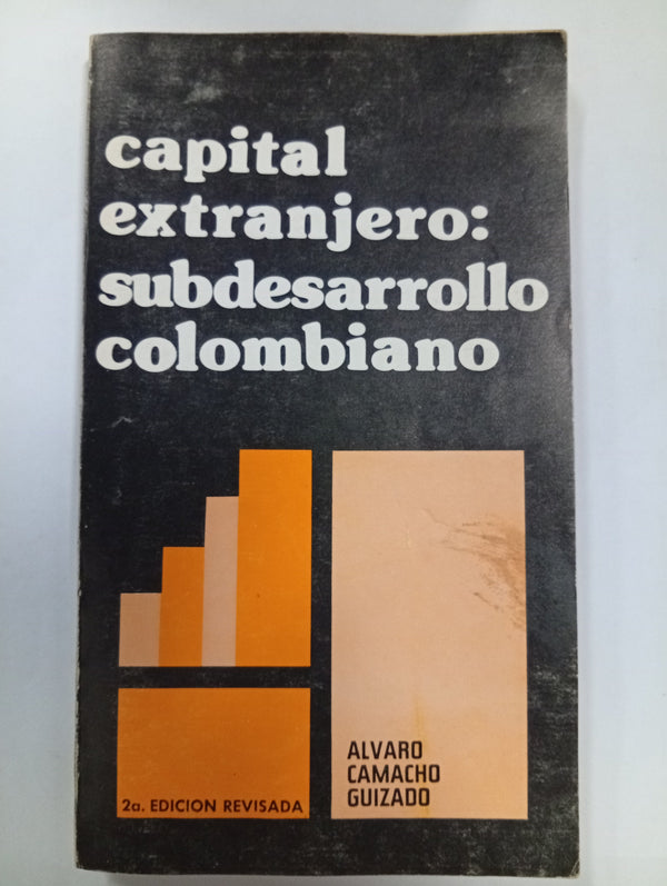 Capital extranjero: subdesarrollo colombiano
