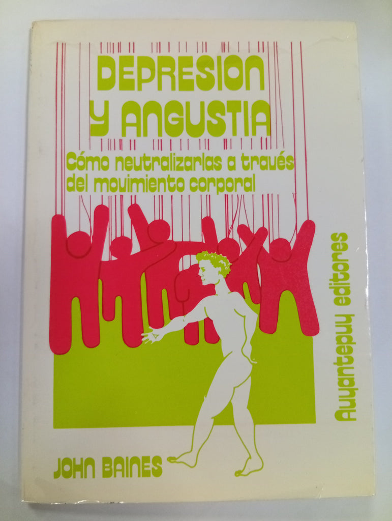 Depresion y Angustia. Cómo neutralizarlas a través del movimiento corporal