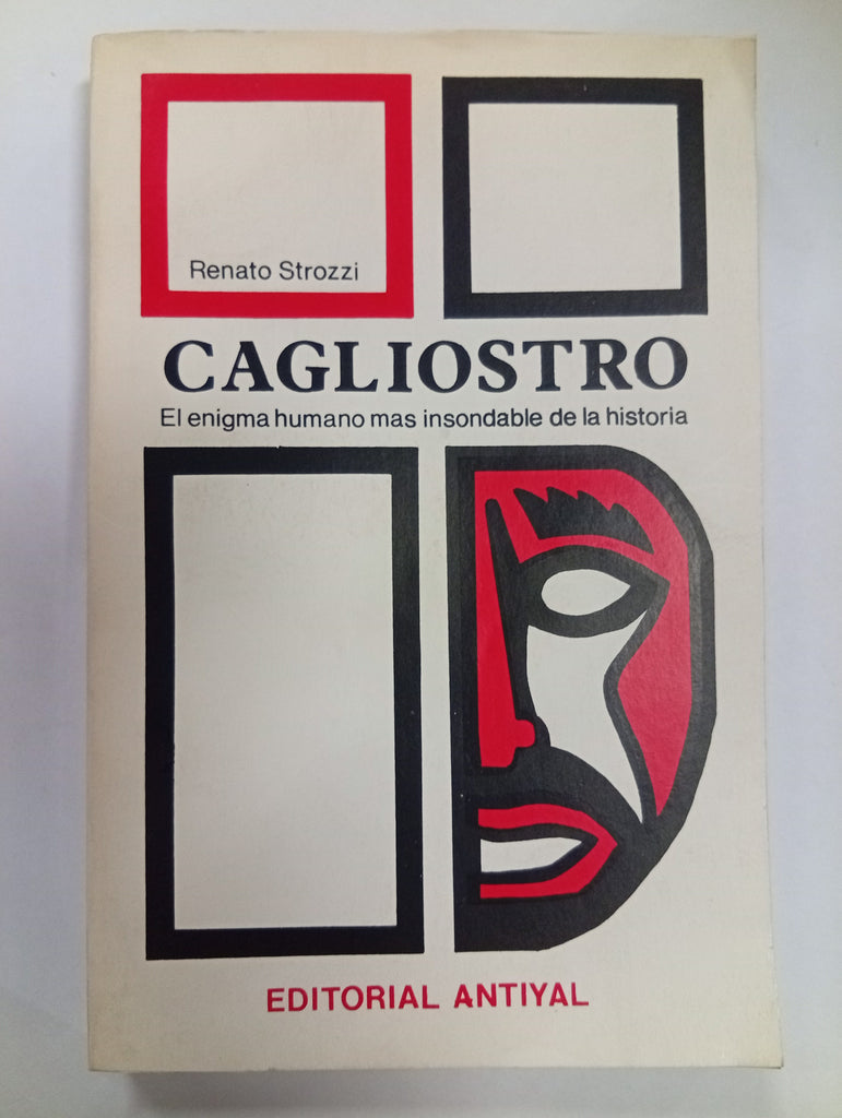 Cagliostro. El enigma humano más insondable de la historia