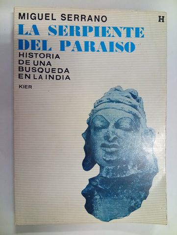 La serpiente del paraíso. Historia de una búsqueda en la India