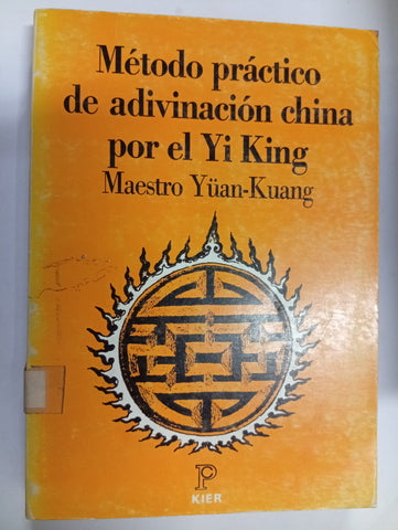 Método práctico de adivinación china por el Yi King