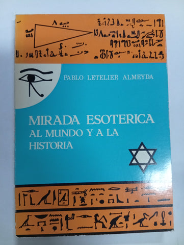 Mirada esotérica al mundo y a la historia