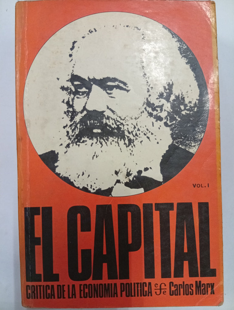 El Capital. Crítica de la economía política (Vol. I)