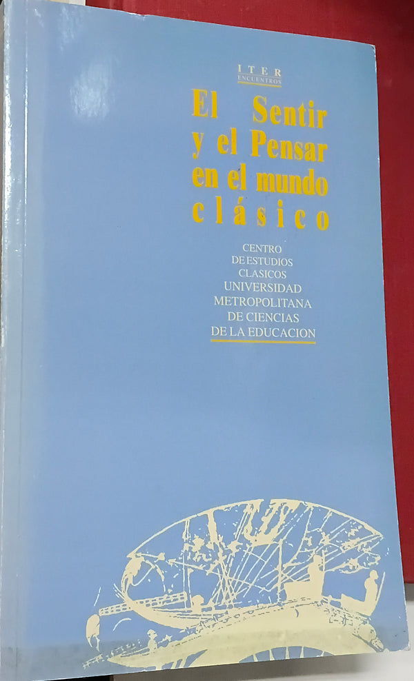 El Sentir y el pensar en el mundo clásico