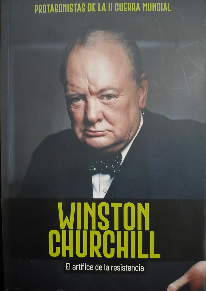 Winston Churchill : El Artífice de la resistencia