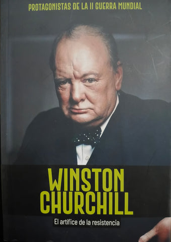 Winston Churchill : El Artífice de la resistencia