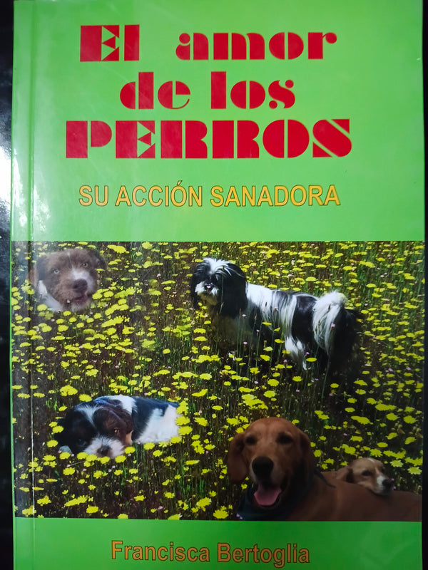 El amor de los perros: Su acción sanadora