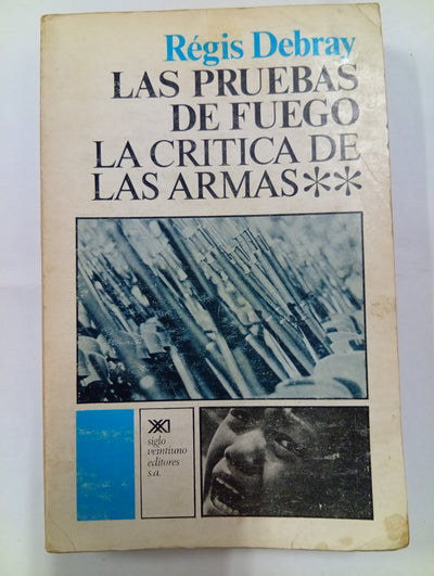 Las pruebas del fuego: La crítica de las armas 2