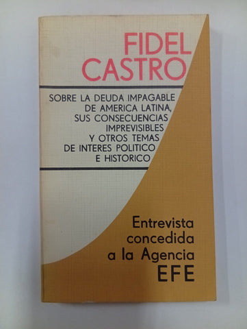 Sobre la deuda impagable de América Latina, sus consecuencias imprevisibles y otros temas de interés político e histórico