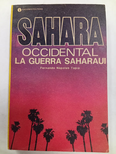 Sahara Occidental. La guerra saharaui