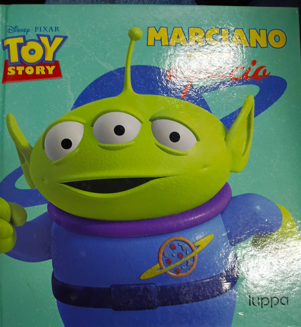 TOY STORY: Marciano viaja al espacio