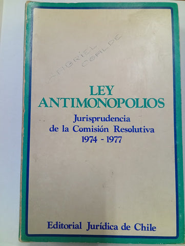 Ley Antimonopolios: Jurisprudencia de la Comisión Resolutiva 1974–1977