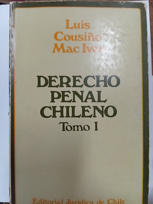 Derecho Penal Chileno. Tomo I
